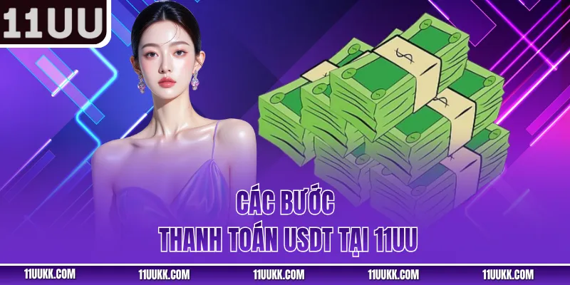 Thanh Toán USDT Tại 11UU
