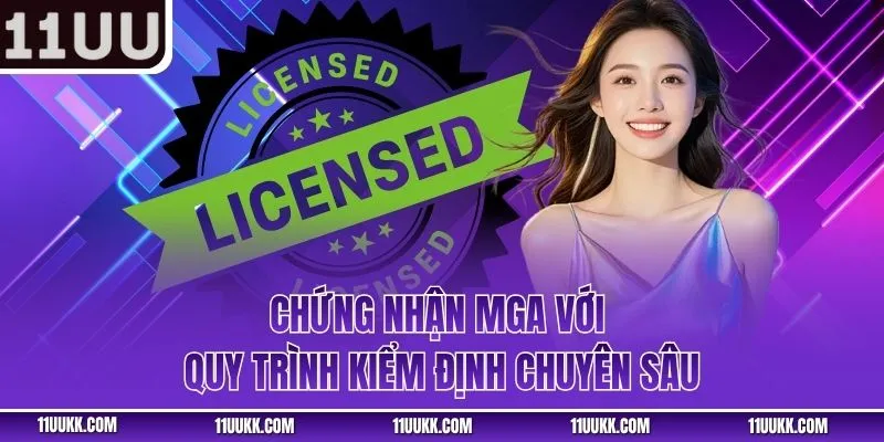 Chứng nhận MGA với quy trình kiểm định chuyên sâu