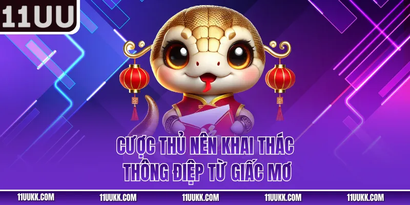 Cược thủ nên khai thác thông điệp từ giấc mơ