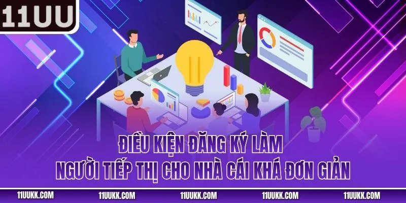 Điều kiện đăng ký làm người tiếp thị cho nhà cái khá đơn giản