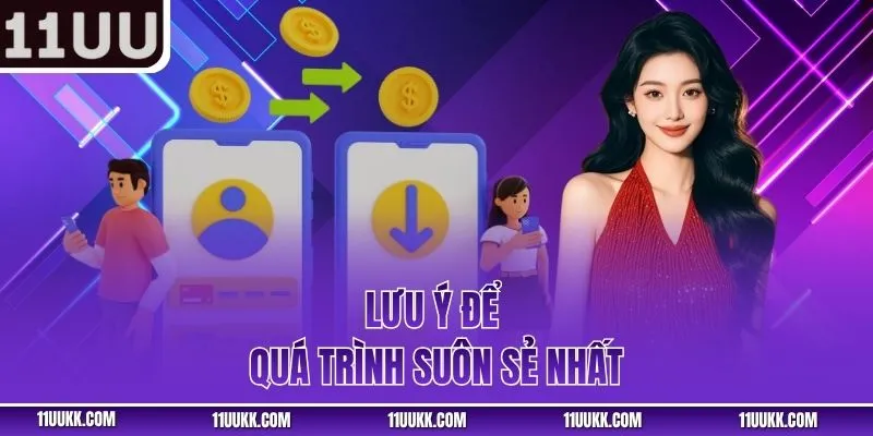 Lưu ý để quá trình suôn sẻ nhất