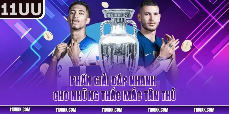 Phần giải đáp nhanh cho những thắc mắc tân thủ