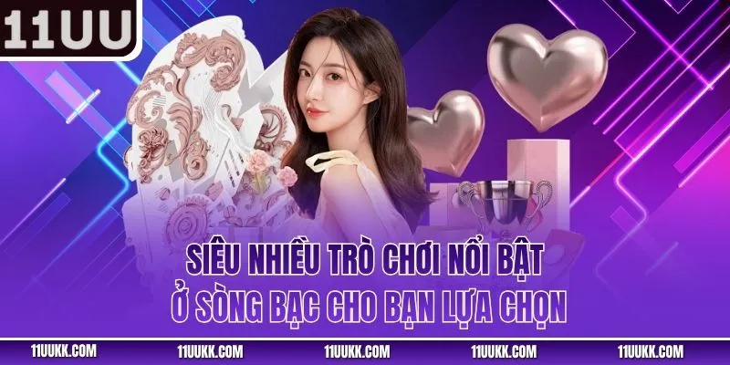 Siêu nhiều trò chơi nổi bật ở sòng bạc cho bạn lựa chọn