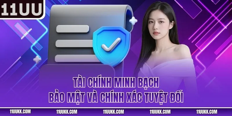 Tài chính minh bạch, bảo mật và chính xác tuyệt đối