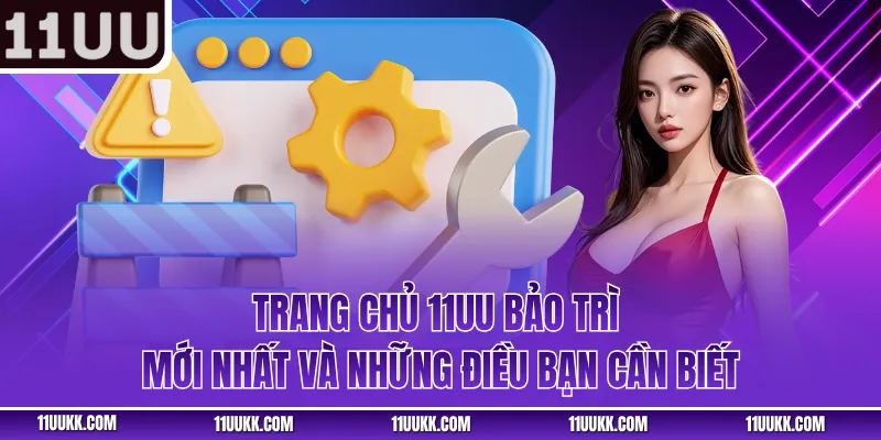 Trang Chủ 11UU Bảo Trì